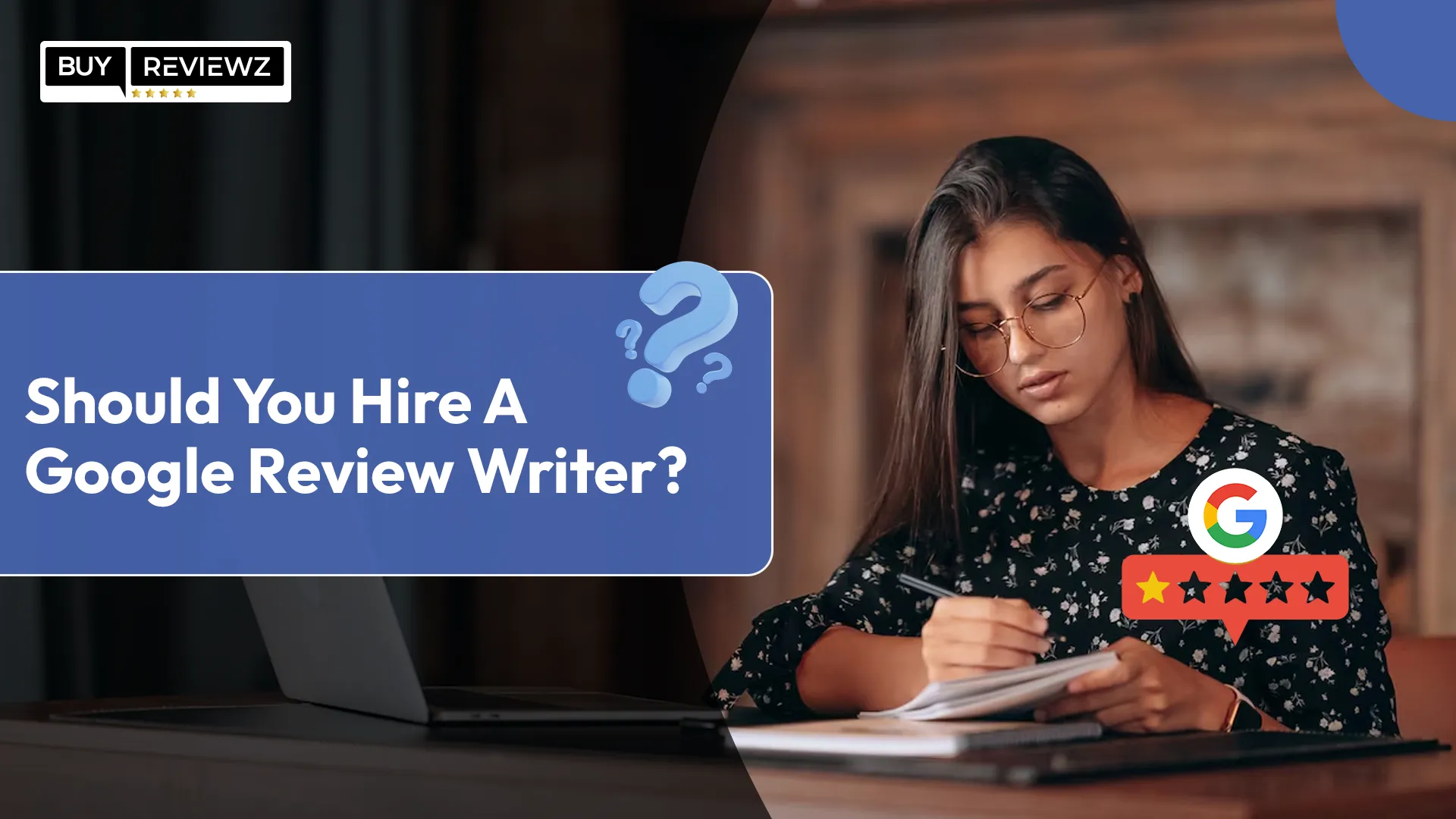 Should You Hire A Google Review Writer?